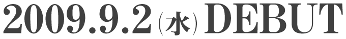 2009.9.2�i���jDEBUT
